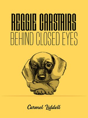 cover image of Reggie Carstairs: Behind Closed Eyes